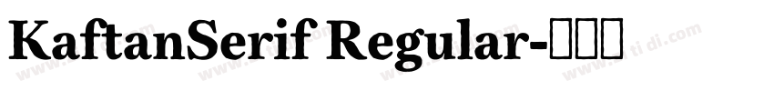 KaftanSerif Regular字体转换